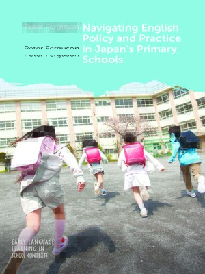 cover image of Navigating English Policy and Practice in Japan's Primary Schools